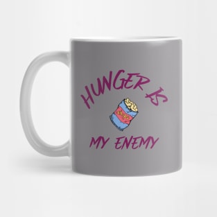 Hunger is my enemy Mug